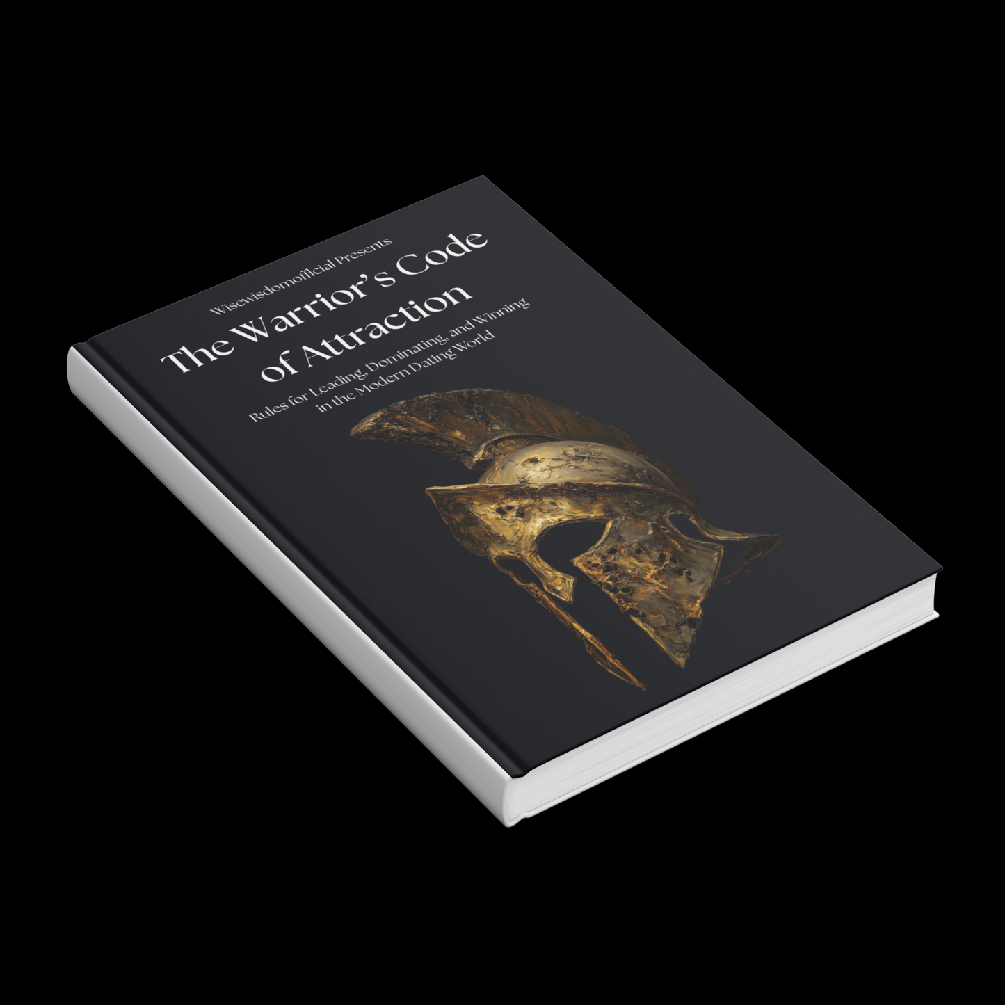 The Warrior’s Code of Attraction